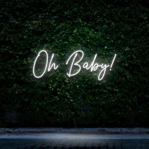 Oh Baby Neon Sign